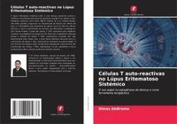 bokomslag Células T auto-reactivas no Lúpus Eritematoso Sistémico