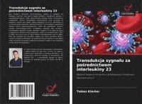 bokomslag Transdukcja sygna¿u za po¿rednictwem interleukiny 23
