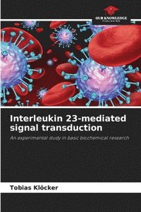 bokomslag Interleukin 23-mediated signal transduction