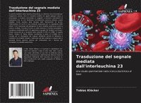 bokomslag Trasduzione del segnale mediata dall'interleuchina 23