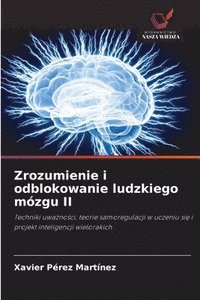 bokomslag Zrozumienie i odblokowanie ludzkiego mózgu II