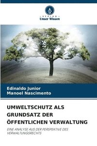 bokomslag Umweltschutz ALS Grundsatz Der Öffentlichen Verwaltung