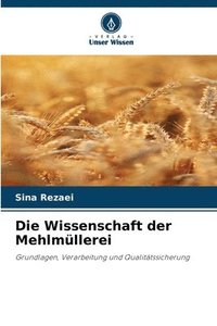 bokomslag Die Wissenschaft der Mehlmüllerei
