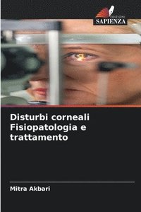 bokomslag Disturbi corneali Fisiopatologia e trattamento