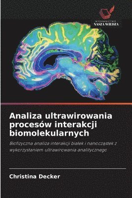 bokomslag Analiza ultrawirowania procesów interakcji biomolekularnych