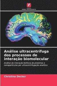 bokomslag Análise ultracentrífuga dos processos de interação biomolecular
