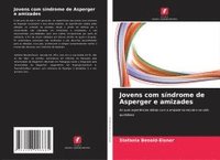 bokomslag Jovens com síndrome de Asperger e amizades