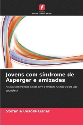 Stefanie Besold-Eisner - Jovens com síndrome de Asperger e amizades, Häftad