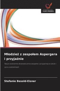 bokomslag Mlodzie? z zespolem Aspergera i przyja?nie