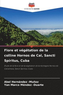 Flore et végétation de la colline Hornos de Cal, Sancti Spíritus, Cuba