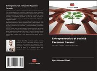 bokomslag Entrepreneuriat et société Façonner l'avenir