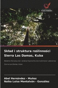 bokomslag Sklad i struktura ro?linno?ci Sierra Las Damas, Kuba