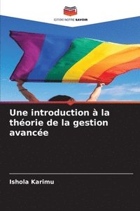 bokomslag Une introduction à la théorie de la gestion avancée