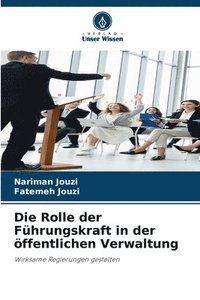 bokomslag Die Rolle der Führungskraft in der öffentlichen Verwaltung