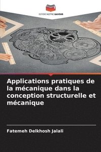 bokomslag Applications pratiques de la mécanique dans la conception structurelle et mécanique