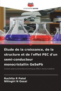 bokomslag Étude de la croissance, de la structure et de l'effet PEC d'un semi-conducteur monocristallin GeSePb