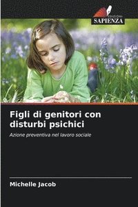 bokomslag Figli di genitori con disturbi psichici