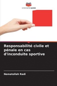 bokomslag Responsabilité civile et pénale en cas d'inconduite sportive