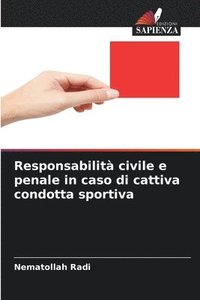 bokomslag Responsabilità civile e penale in caso di cattiva condotta sportiva