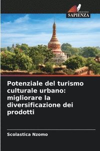 bokomslag Potenziale del turismo culturale urbano: migliorare la diversificazione dei prodotti