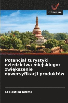 bokomslag Potencjal turystyki dziedzictwa miejskiego
