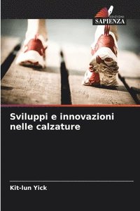 bokomslag Sviluppi e innovazioni nelle calzature