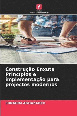 bokomslag Construção Enxuta Princípios e implementação para projectos modernos