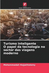 bokomslag Turismo inteligente O papel da tecnologia no sector das viagens moderno