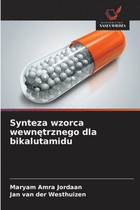 bokomslag Synteza wzorca wewn?trznego dla bikalutamidu