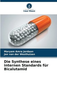 bokomslag Die Synthese eines internen Standards für Bicalutamid