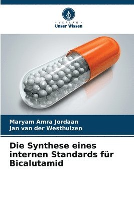 bokomslag Die Synthese eines internen Standards für Bicalutamid