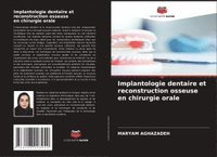bokomslag Implantologie dentaire et reconstruction osseuse en chirurgie orale