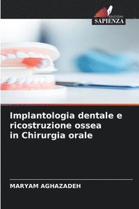 bokomslag Implantologia dentale e ricostruzione ossea in Chirurgia orale