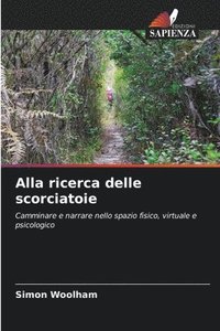 bokomslag Alla ricerca delle scorciatoie