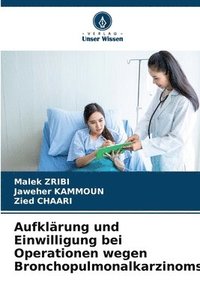 bokomslag Aufklärung und Einwilligung bei Operationen wegen Bronchopulmonalkarzinoms