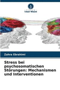 bokomslag Stress bei psychosomatischen Störungen: Mechanismen und Interventionen