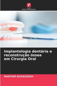 bokomslag Implantologia dentária e reconstrução óssea em Cirurgia Oral