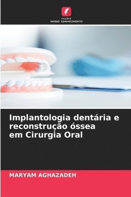bokomslag Implantologia dentária e reconstrução óssea em Cirurgia Oral