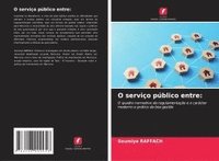 bokomslag O serviço público entre: