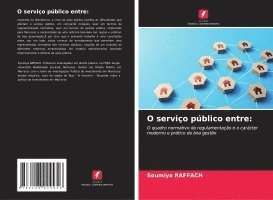bokomslag O serviço público entre: