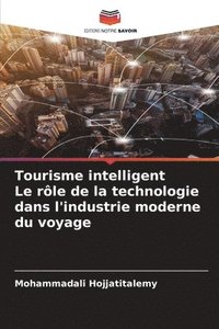 bokomslag Tourisme intelligent Le rôle de la technologie dans l'industrie moderne du voyage