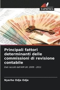 bokomslag Principali fattori determinanti delle commissioni di revisione contabile