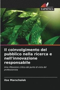 bokomslag Il coinvolgimento del pubblico nella ricerca e nell'innovazione responsabile