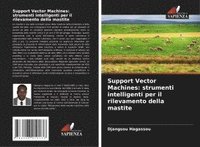bokomslag Support Vector Machines: strumenti intelligenti per il rilevamento della mastite