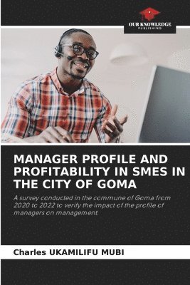bokomslag Manager Profile and Profitability in SMEs in the City of Goma
