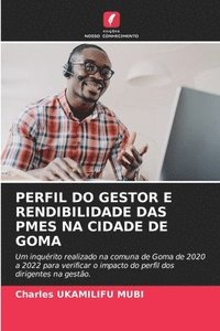 bokomslag PERFIL DO GESTOR E RENDIBILIDADE DAS PMES NA CIDADE DE GOMA