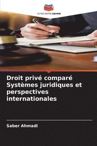 bokomslag Droit privé comparé Systèmes juridiques et perspectives internationales