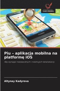 bokomslag Piu - aplikacja mobilna na platform? iOS