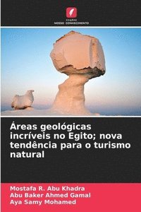 bokomslag Áreas geológicas incríveis no Egito; nova tendência para o turismo natural