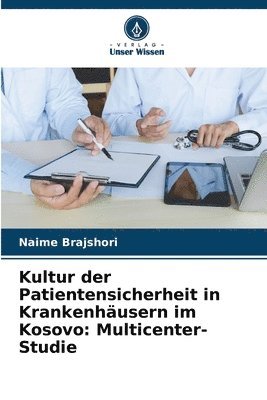 bokomslag Kultur der Patientensicherheit in Krankenhäusern im Kosovo: Multicenter-Studie